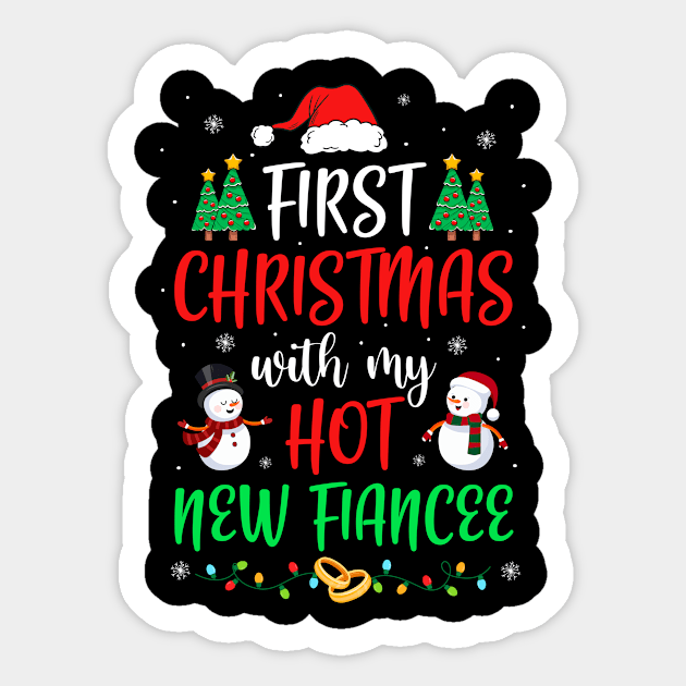 First Christmas With My Hot New Fiancee Funny Couple Gift Sticker by skylervario